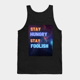 STAY HUNGRY STAY FOOLISH Tank Top